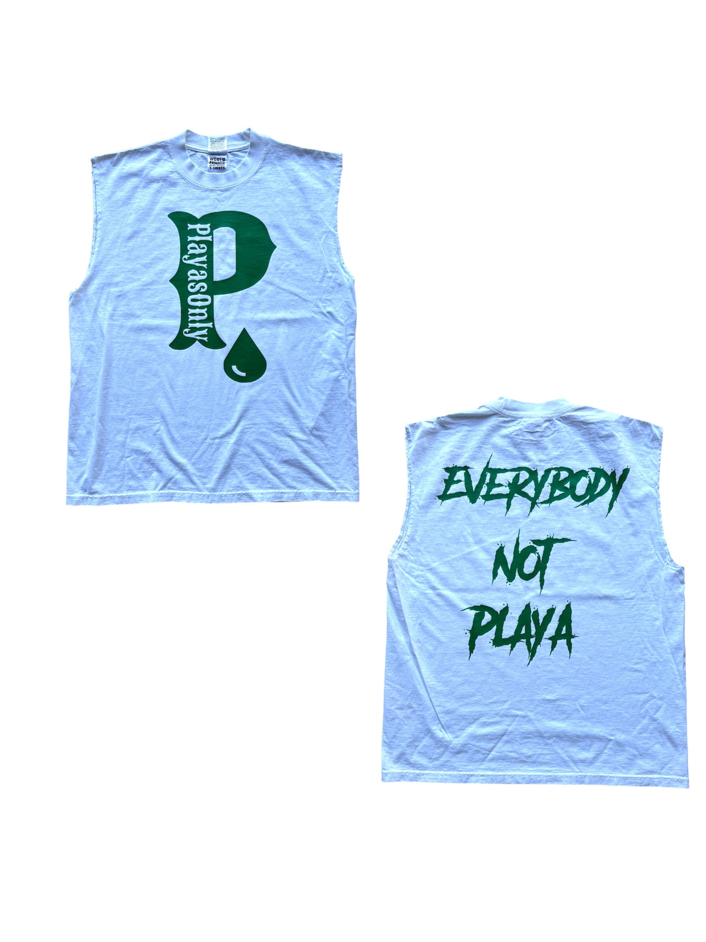 “EVERYBODY NOT PLAYA”Tee